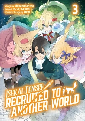 Cover of Isekai Tensei: Recruited to Another World Vol. 3