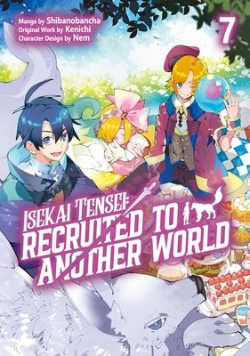 Cover of Isekai Tensei: Recruited to Another World Vol. 7