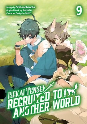 Cover of Isekai Tensei: Recruited to Another World Vol. 9