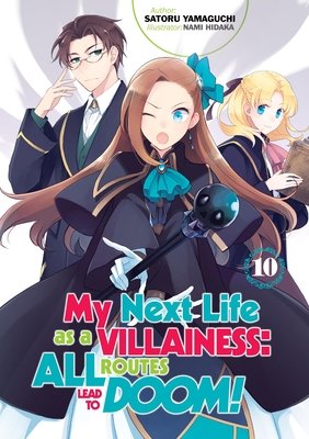 Cover of My Next Life as a Villainess: All Routes Lead to Doom! Vol 10