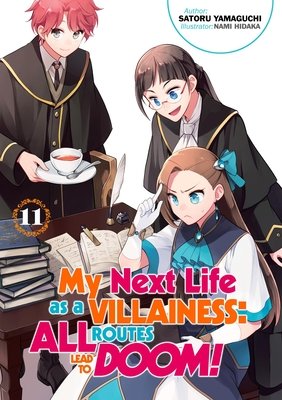 Cover of My Next Life as a Villainess: All Routes Lead to Doom! Vol 11