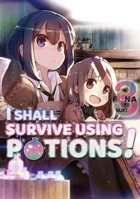 Cover of I Shall Survive Using Potions! Vol 3
