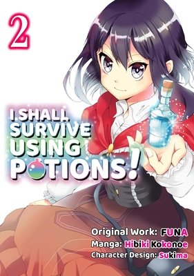 Cover of I Shall Survive Using Potions! Vol 2