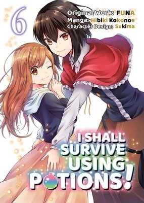 Cover of I Shall Survive Using Potions! Vol 6