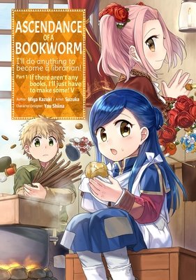 Cover of Ascendance of a Bookworm (Manga) Part 1 Vol. 5