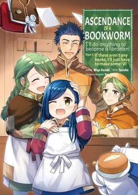 Cover of Ascendance of a Bookworm (Manga) Part 1 Vol. 6