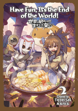 Cover of Have Fun! It's the End of the World! Vol 2