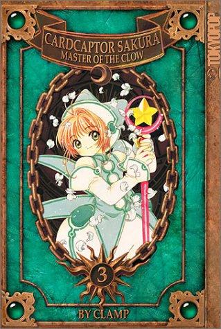 Cover of Cardcaptor Sakura: Master of the Clow Vol 3