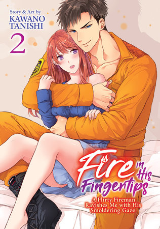 Cover of Fire in His Fingertips: A Flirty Fireman Ravishes Me with His Smoldering Gaze Vol 2