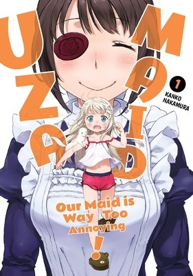Cover of UzaMaid - Our Maid is Way Too Annoying! Vol. 1