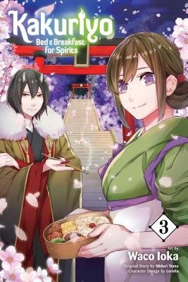 Cover of Kakuriyo: Bed & Breakfast for Spirits Vol 3