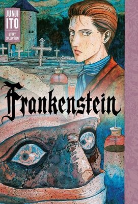 Cover of Frankenstein: Junji Ito Story Collection Oneshot