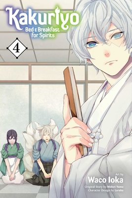 Cover of Kakuriyo: Bed & Breakfast for Spirits Vol 4