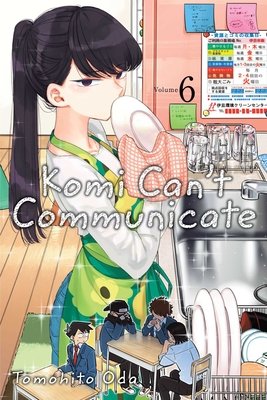 Cover of Komi Can't Communicate Vol 6