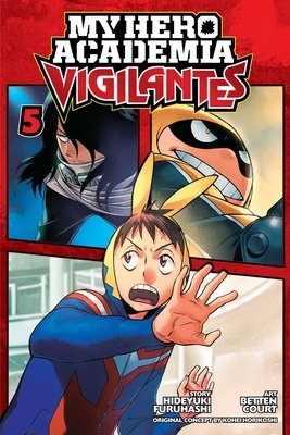 Cover of My Hero Academia: Vigilantes Vol 5