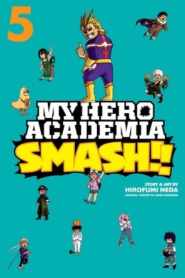Cover of My Hero Academia Smash!! Vol 5