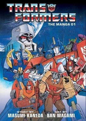 Cover of Transformers: The Manga Vol. 1