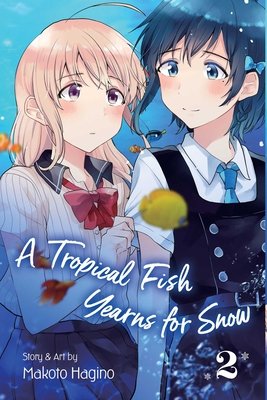 Cover of A Tropical Fish Yearns for Snow Vol 2