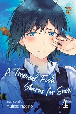 Cover of A Tropical Fish Yearns for Snow Vol 4