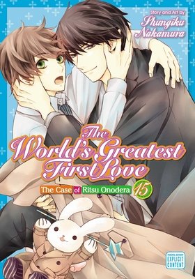 Cover of The World's Greatest First Love: The Case of Ritsu Onodera Vol 15