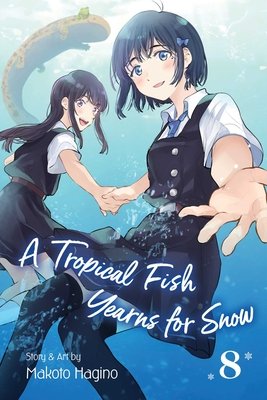 Cover of A Tropical Fish Yearns for Snow Vol 8