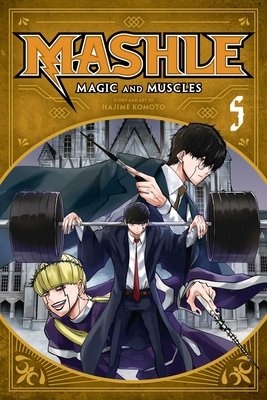 Cover of Mashle: Magic and Muscles Vol. 5