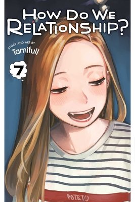 Cover of How Do We Relationship? Vol 7