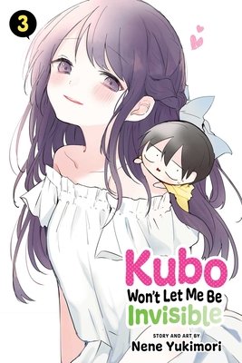 Cover of Kubo Won't Let Me Be Invisible Vol 3