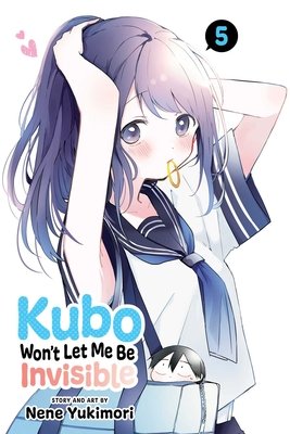 Cover of Kubo Won't Let Me Be Invisible Vol 5