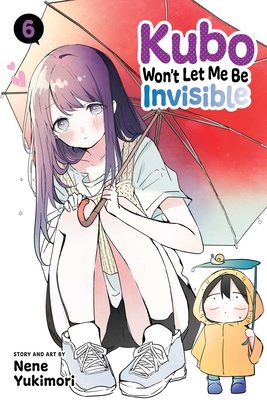 Cover of Kubo Won't Let Me Be Invisible Vol 6