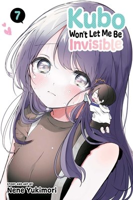 Cover of Kubo Won't Let Me Be Invisible Vol. 7