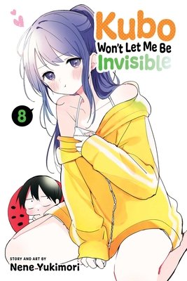 Cover of Kubo Won't Let Me Be Invisible Vol 8