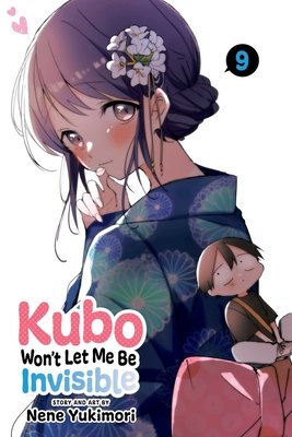 Cover of Kubo Won't Let Me Be Invisible Vol 9