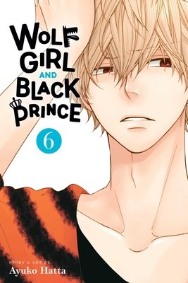 Cover of Wolf Girl and Black Prince Vol 6