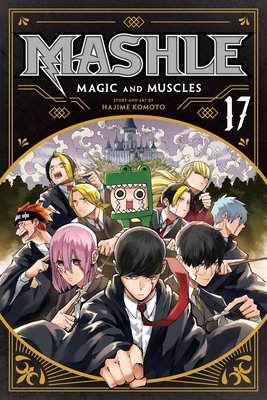 Cover of Mashle: Magic and Muscles Vol 17