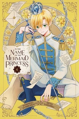 Cover of In the Name of the Mermaid Princess Vol. 4