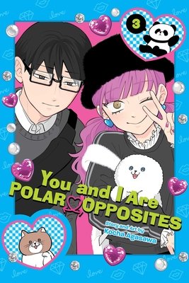 Cover of You and I Are Polar Opposites Vol 3