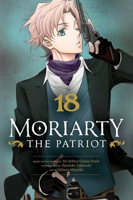Cover of Moriarty the Patriot Vol 18
