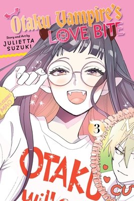 Cover of Otaku Vampire's Love Bite Vol 3