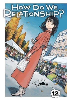 Cover of How Do We Relationship? Vol 12