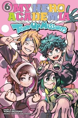 Cover of My Hero Academia: Team-Up Missions Vol 6