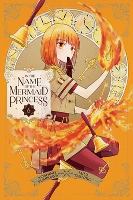Cover of In the Name of the Mermaid Princess Vol 6