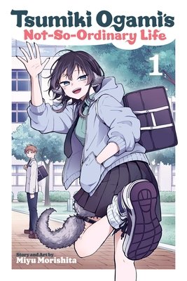 Cover of Tsumiki Ogami’s Not-So-Ordinary Life Vol. 1