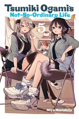 Cover of Tsumiki Ogami’s Not-So-Ordinary Life Vol 5
