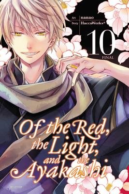 Cover of Of the Red, the Light, and the Ayakashi Vol 10
