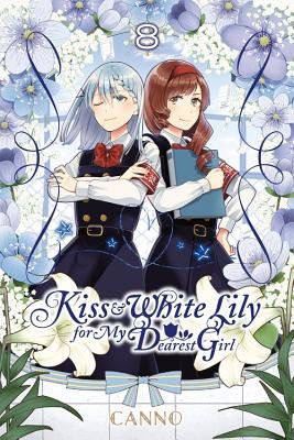 Cover of Kiss and White Lily for My Dearest Girl Vol 8