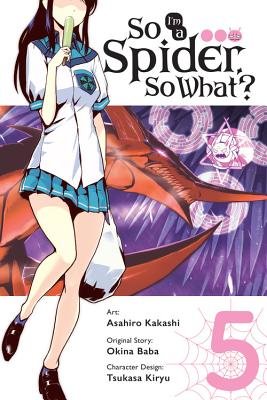 Cover of So I'm a Spider, So What? Vol 5