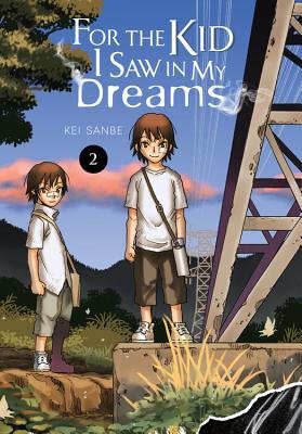 Cover of For the Kid I Saw in My Dreams Vol 2
