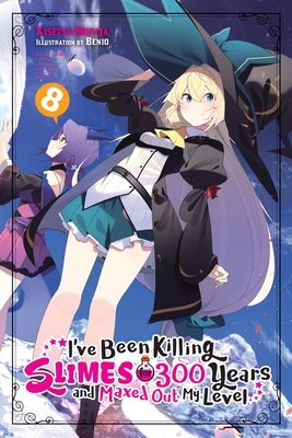 Cover of I've Been Killing Slimes for 300 Years and Maxed Out My Level Vol 8