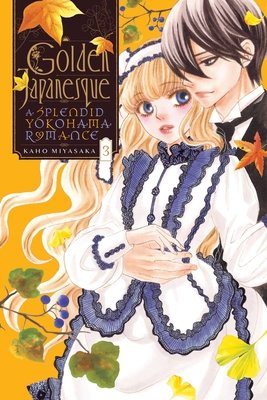 Cover of Golden Japanesque: A Splendid Yokohama Romance Vol 3
